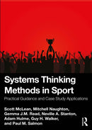 Systems Thinking Methods in Sport : Practical Guidance and Case Study Applications-9781032194974