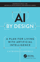 AI by Design : A Plan for Living with Artificial Intelligence-9781032196664