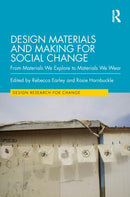 Design Materials and Making for Social Change : From Materials We Explore to Materials We Wear-9781032196909