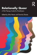 Relationally Queer : A Pink Therapy Guide for Practitioners-9781032197241