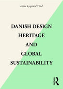 Danish Design Heritage and Global Sustainability-9781032198200