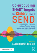 Co-producing SMART Targets for Children with SEND : Capturing the Authentic Voice of Children, Young People and their Caregivers-9781032199313
