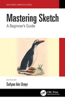 Mastering Sketch : A Beginner's Guide-9781032199528