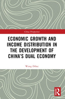 Economic Growth and Income Distribution in the Development of China''s Dual Economy