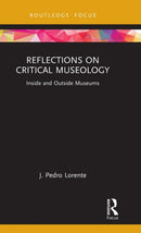 Reflections on Critical Museology : Inside and Outside Museums-9781032202907
