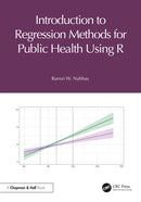 Introduction to Regression Methods for Public Health Using R-9781032203072