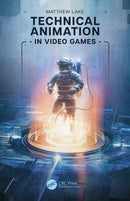 Technical Animation in Video Games-9781032203270