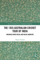 The 1935 Australian Cricket Tour of India : Breaking Down Social and Racial Barriers-9781032204109