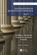 Foundations of Quantitative Finance: Book V General Measure and Integration Theory-9781032206509