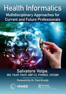 Health Informatics : Multidisciplinary Approaches for Current and Future Professionals-9781032207742