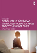 Conducting Interviews with Child Victims of Abuse and Witnesses of Crime : A Practical Guide-9781032208039