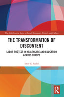 The Transformation of Discontent : Labor Protest in Healthcare and Education Across Europe-9781032208381