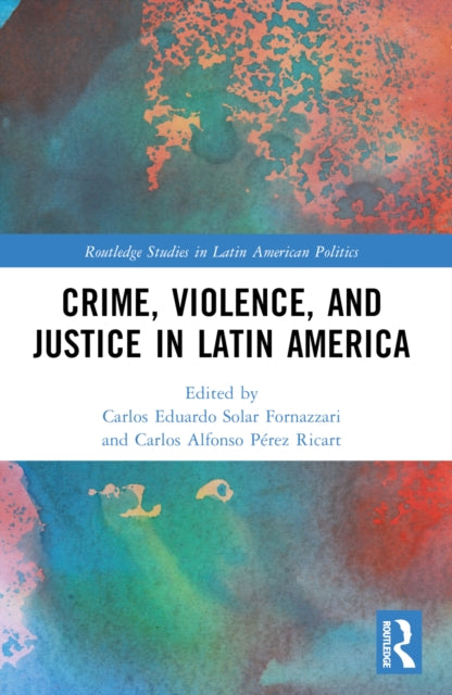 Crime, Violence, and Justice in Latin America-9781032208800