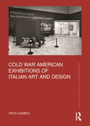 Cold War American Exhibitions of Italian Art and Design-9781032209166