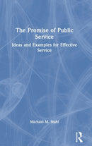 The Promise of Public Service : Ideas and Examples for Effective Service-9781032209883
