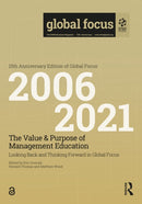 The Value & Purpose of Management Education : Looking Back and Thinking Forward in Global Focus-9781032211145