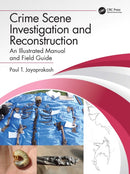 Crime Scene Investigation and Reconstruction : An Illustrated Manual and Field Guide-9781032211558