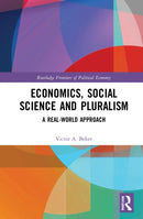 Economics, Social Science and Pluralism : A Real-World Approach-9781032212319