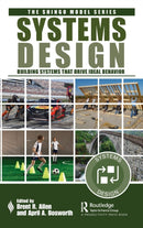 Systems Design : Building Systems that Drive Ideal Behavior-9781032213101
