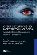Cyber Security Using Modern Technologies : Artificial Intelligence, Blockchain and Quantum Cryptography-9781032213217