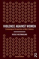 Violence Against Women : Criminological Perspectives on Men's Violence-9781032214597