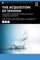 The Acquisition of Spanish : A Research Overview in Multilingual Learning Contexts-9781032214900