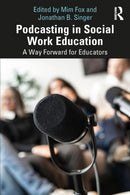 Podcasting in Social Work Education : A Way Forward for Educators-9781032215587