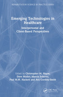 Emerging Technologies in Healthcare : Interpersonal and Client Based Perspectives-9781032215785