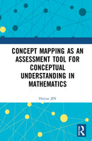 Concept Mapping as an Assessment Tool for Conceptual Understanding in Mathematics-9781032216454