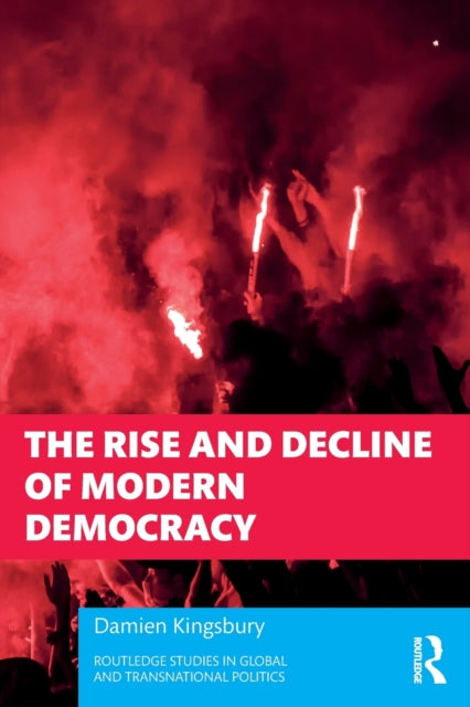 The Rise and Decline of Modern Democracy-9781032218168