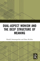 Dual-Aspect Monism and the Deep Structure of Meaning-9781032219202