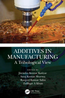 Additives in Manufacturing : A Tribological View-9781032220369