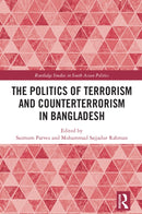 The Politics of Terrorism and Counterterrorism in Bangladesh-9781032220918