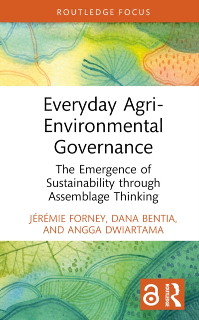 Everyday Agri-Environmental Governance : The Emergence of Sustainability through Assemblage Thinking-9781032221328