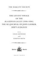 The Levant Voyage of the Blackham Galley (1696-1698) : The Sea Journal of John Looker, Ship's Surgeon-9781032222110