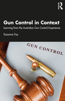 Gun Control in Context : Learning from the Australian Gun Control Experience-9781032222226