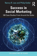 Success in Social Marketing : 100 Case Studies From Around the Globe-9781032223247