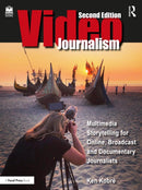 Videojournalism : Multimedia Storytelling for Online, Broadcast and Documentary Journalists-9781032223865