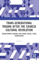 Transcending Shadows : Transforming Generational Wounds Through Three Generations-9781032224282