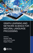 Graph Learning and Network Science for Natural Language Processing-9781032224565