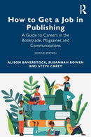 How to Get a Job in Publishing : A Guide to Careers in the Booktrade, Magazines and Communications-9781032226286