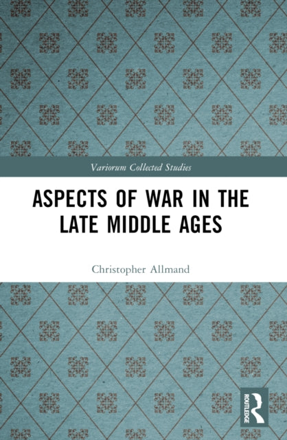 Aspects of War in the Late Middle Ages-9781032227092