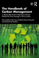 The Handbook of Carbon Management : A Step-by-Step Guide to High-Impact Climate Solutions for Every Manager in Every Function-9781032227603
