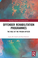 Offender Rehabilitation Programmes : The Role of the Prison Officer-9781032229430