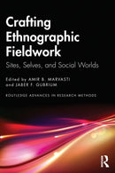 Crafting Ethnographic Fieldwork : Sites, Selves, and Social Worlds-9781032230009