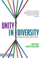 Unity in Diversity: Achieving Structural Race Equity in Schools-9781032230160