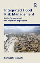 Integrated Flood Risk Management : Basic Concepts and the Japanese Experience-9781032230740