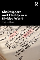 Shakespeare and Identity in a Divided World-9781032230931