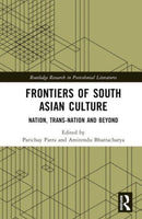 Frontiers of South Asian Culture : Nation, Trans-Nation and Beyond-9781032231693