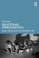 Relational Improvisation : Music, Dance and Contemporary Art-9781032231891